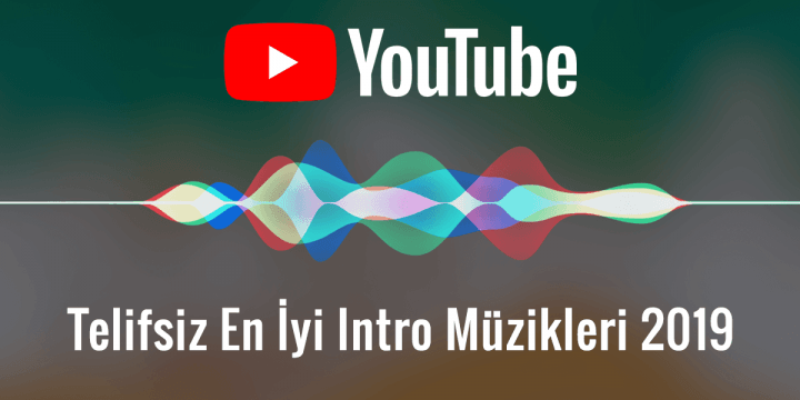 YouTube Telifsiz En İyi Intro Müzikleri 2019