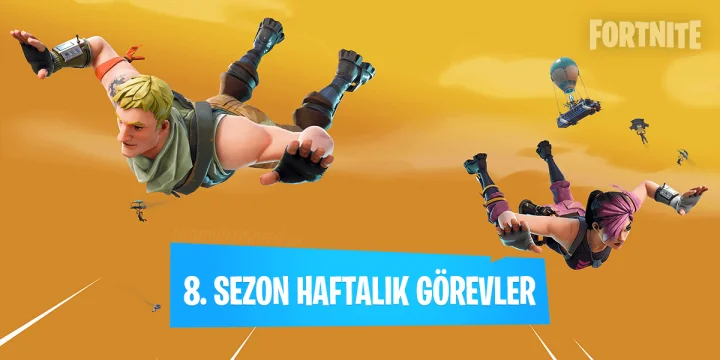Fortnite Battle Royale 8. Sezon Haftalık Görevleri