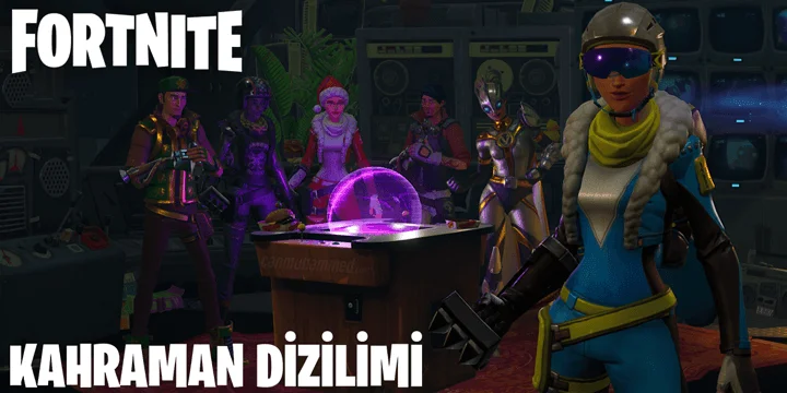 Fortnite Dünyayı Kurtar Yeni Kahraman Dizilimi